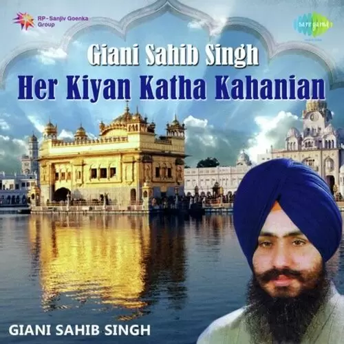 Giani Sahib Singh Her Kiyan Katha Kahanian Songs