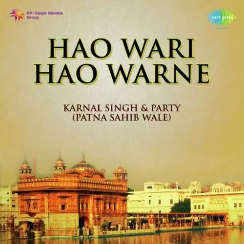 Hao Wari Hao Warne Karnal Singh Patna Sahib Wale Mp3 Download Song - Mr-Punjab