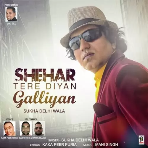 Shehar Tere Diyan Galliyan Sukha Delhi Wala Mp3 Download Song - Mr-Punjab