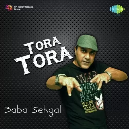 Baba Sehgal-Tora Tora Songs