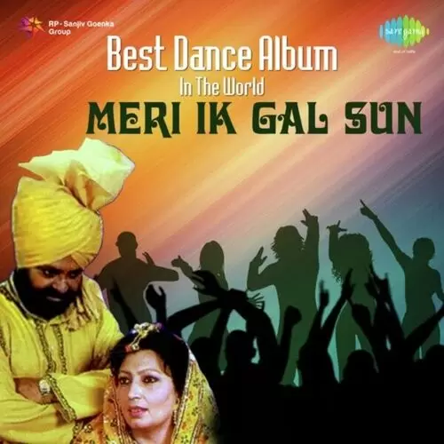 Best Dance Album In The World - Meri Ik Gal Sun Songs