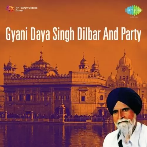 Gyani Daya Singh Dilbar And Party Songs