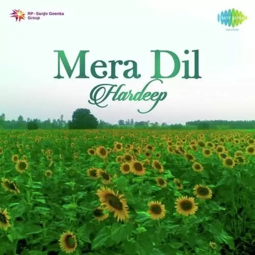 Hardeep-Mera Dil Songs