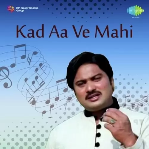 Kad Aa Ve Mahi Songs