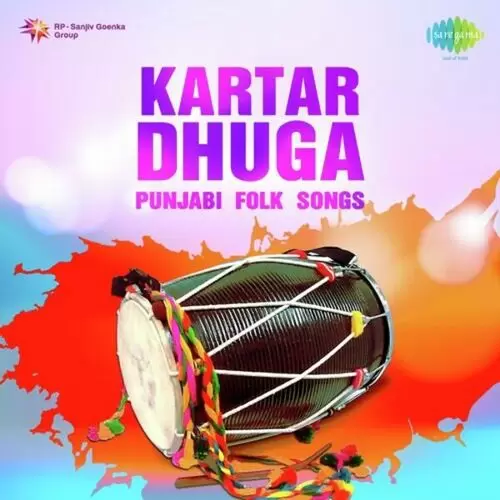 Kartar Dhuga - Punjabi Folk Songs Songs