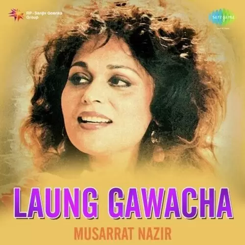 Laung Gawacha-Musarrat Nazir Songs