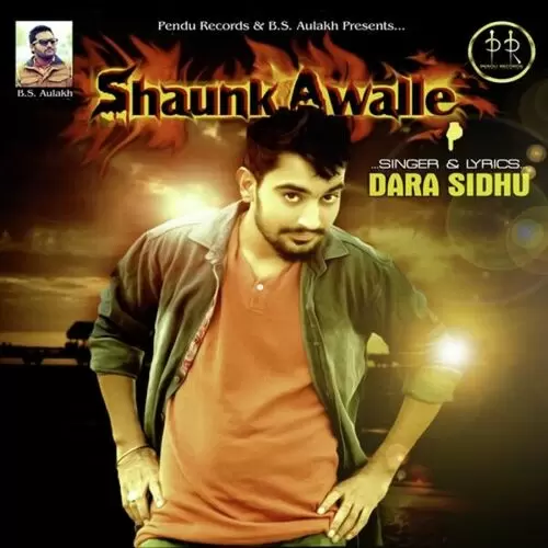 Shaunk Awalle Dara Sidhu Mp3 Download Song - Mr-Punjab