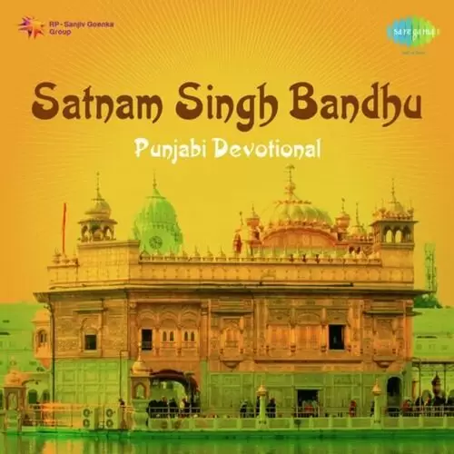 Satnam Singh Bandhu-Punjabi Devotional Songs