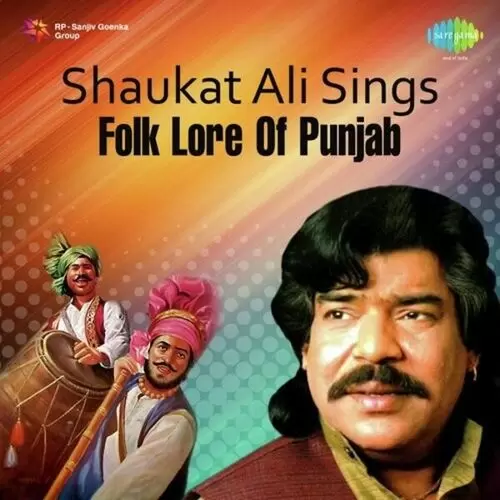 Shaukat Ali Sings Folk Lore Of Punjab Songs