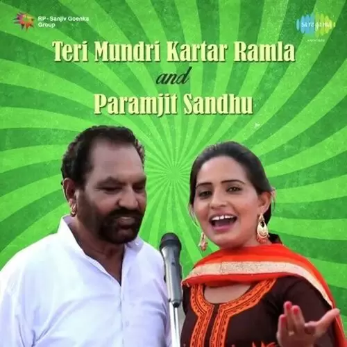 Teri Mundri Kartar Ramla And Paramjit Sandhu Songs