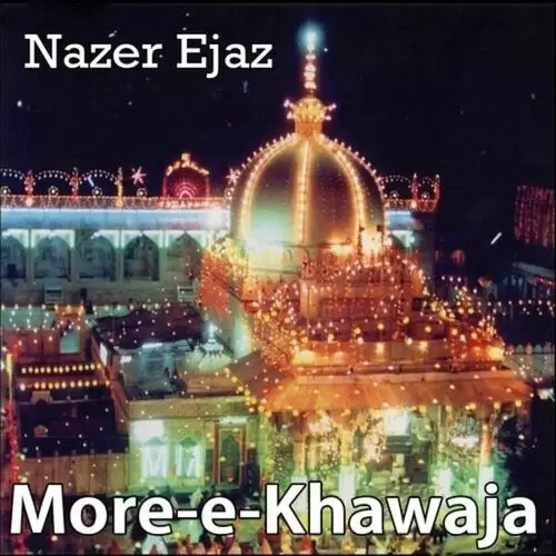 More-e-Khawaja Nazer Ejaz Mp3 Download Song - Mr-Punjab