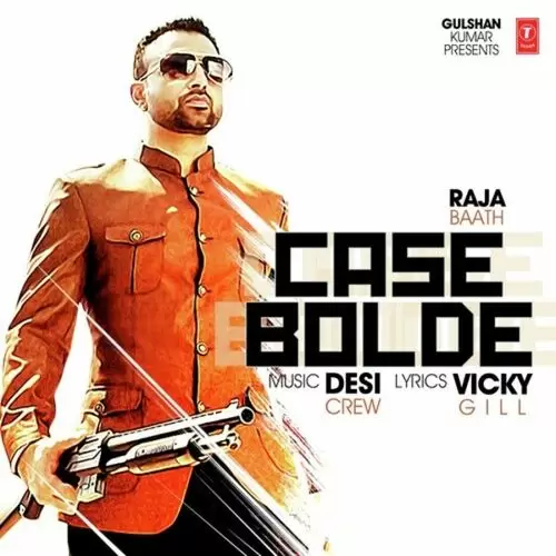 Case Bolde Raja Baath Mp3 Download Song - Mr-Punjab