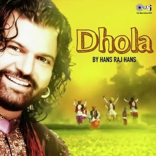 Dhola By Hans Raj Hans Songs