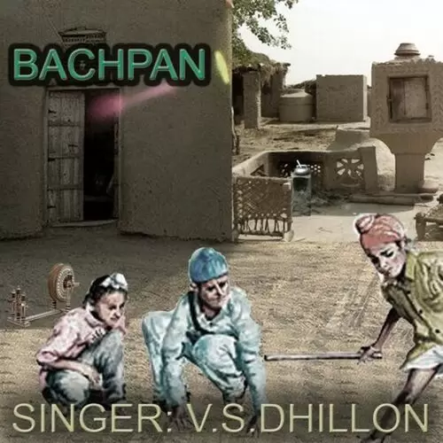 Bachpan V. S. Dhillon Mp3 Download Song - Mr-Punjab