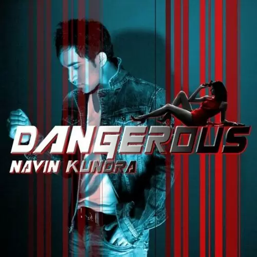 Dangerous Navin Kundra Mp3 Download Song - Mr-Punjab