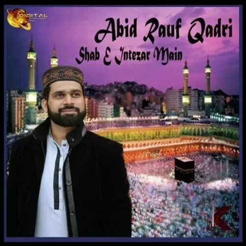 Shab E Intezar Main Abid Rauf Qadri Mp3 Download Song - Mr-Punjab