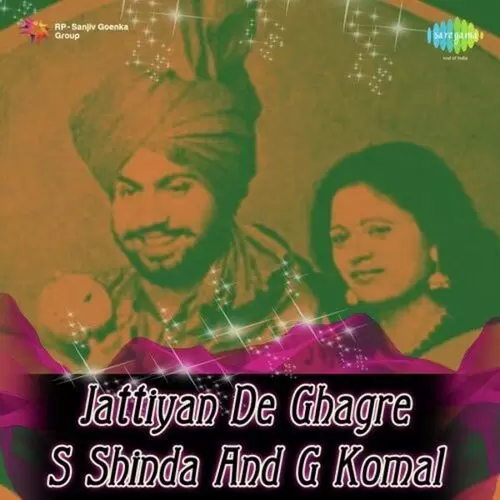 Jattiyan De Ghagre S Shinda And G Komal Songs