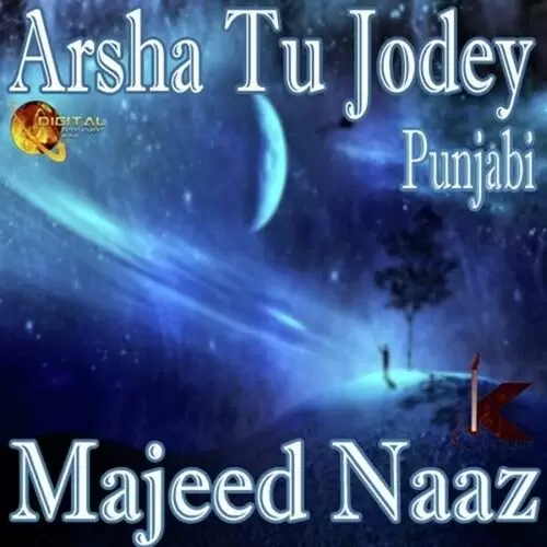 Arsha Tu Jodey Majeed Naaz Mp3 Download Song - Mr-Punjab