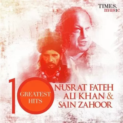 Nusrat Fateh Ali Khan And Sain Zahoor 10 Greatest Hits Songs