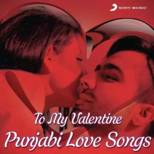 To My Valentine (Punjabi Love Songs) Songs