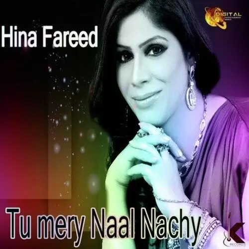 Tu mery Naal Nachy Hina Fareed Mp3 Download Song - Mr-Punjab