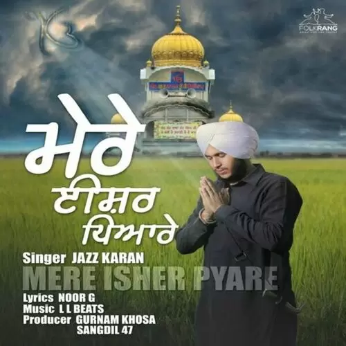 Mere Isher Pyare Jazz Karan Mp3 Download Song - Mr-Punjab