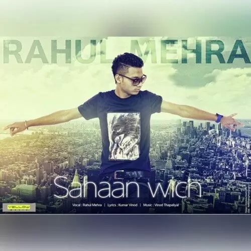 Sahan Wich Rahul Mehra Mp3 Download Song - Mr-Punjab