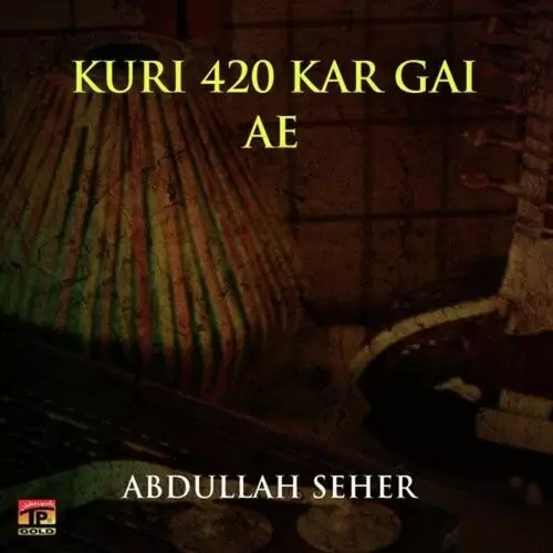 Gal Sunr Lay Mazajan Pittiye Abdullah Seher Mp3 Download Song - Mr-Punjab