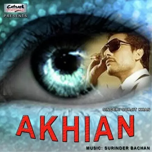 Akhian Surjit Khan Mp3 Download Song - Mr-Punjab