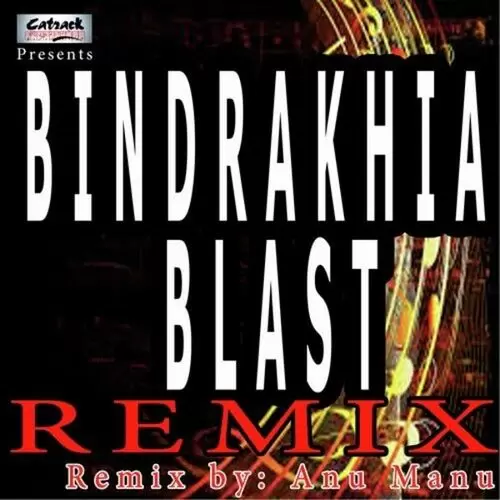 Bindrakhia Blast (Remix) Songs