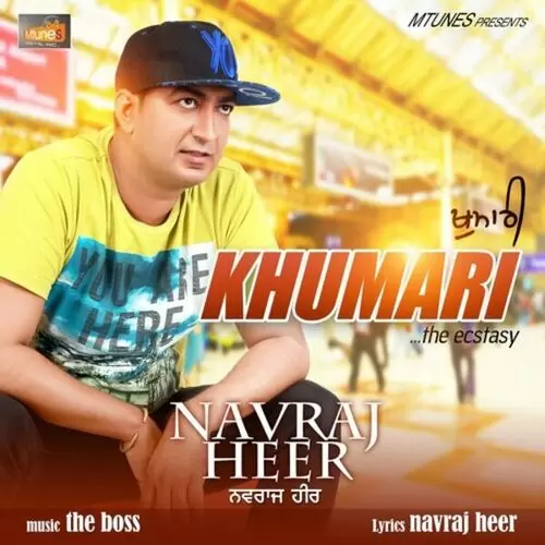 Khumari (The Ecstasy) Navraj Heer Mp3 Download Song - Mr-Punjab