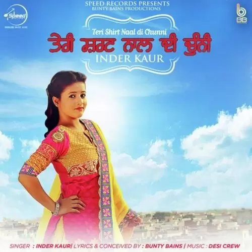 Teri Shirt Naal Di Chunni Inder Kaur Mp3 Download Song - Mr-Punjab