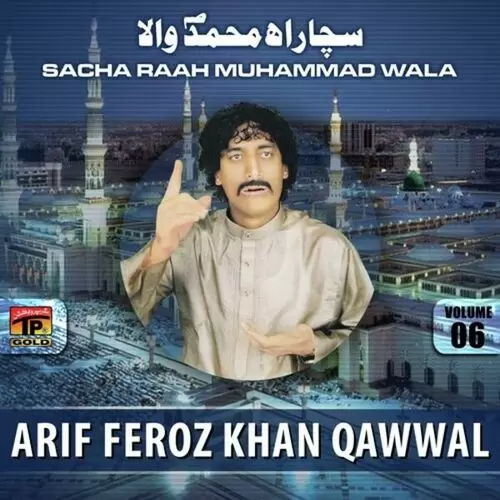 Sacha Rah Muhammad Wala Arif Feroz Khan Qawwal Mp3 Download Song - Mr-Punjab