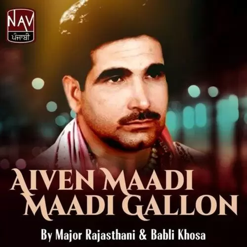 Aiven Maadi Maadi Gallon Major Rajasthani Mp3 Download Song - Mr-Punjab