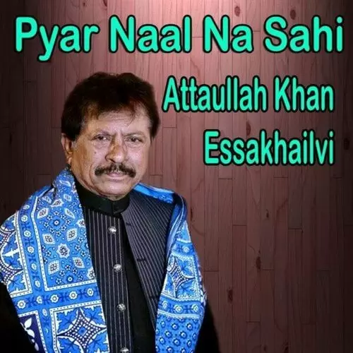 Tere Walan Vich Pheran Attaullah Khan Essakhailvi Mp3 Download Song - Mr-Punjab