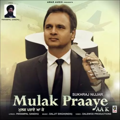 Mulak Praaye Aa K Sukhraj Nijjar Mp3 Download Song - Mr-Punjab