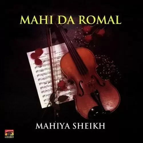 Mahi Da Romal Songs