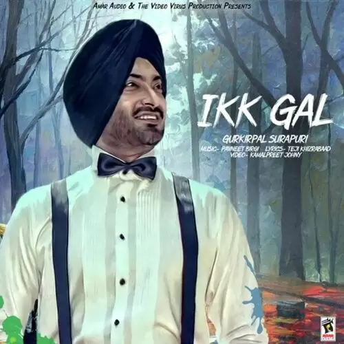 Ikk Gal Gurkirpal Surapuri Mp3 Download Song - Mr-Punjab