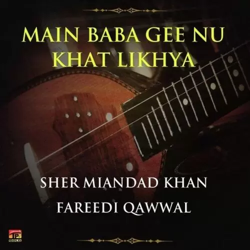 Main Baba Gee Nu Khat Likhya Songs