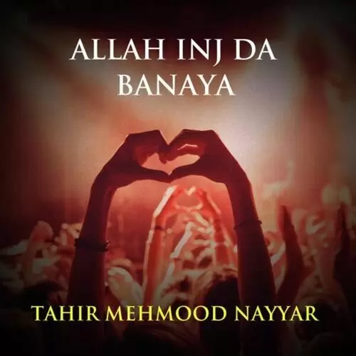 Allah Inj Da Banaya Songs