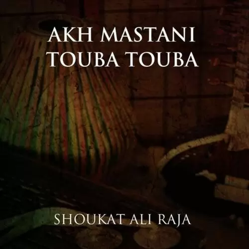 Akh Mastani Touba Touba Songs