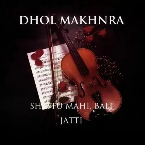Dhol Makhnra Chad Shaffu Mahi Mp3 Download Song - Mr-Punjab