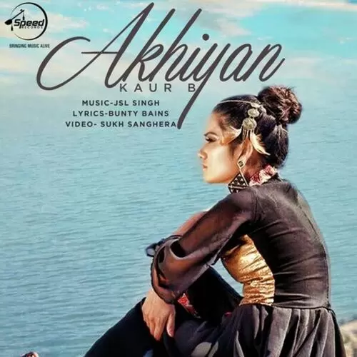 Akhiyan Kaur B Mp3 Download Song - Mr-Punjab