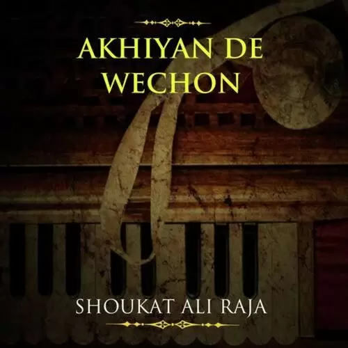 Akhiyan De Wechon Songs