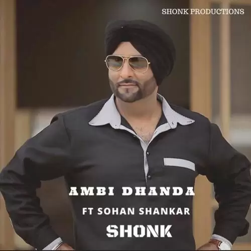 Shonk (feat. Sohan Shankar) Ambi Dhanda Mp3 Download Song - Mr-Punjab