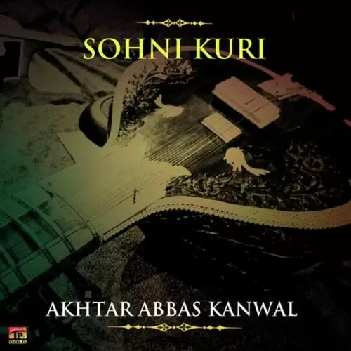Sohine Kuri Akhtar Abbas Kanwal Mp3 Download Song - Mr-Punjab