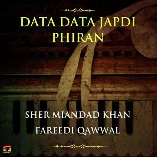 Data Data Japdi Phiran Sher Miandad Khan Fareedi Qawwal Mp3 Download Song - Mr-Punjab