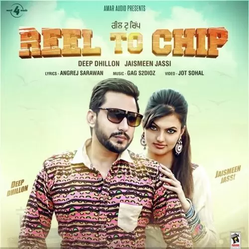 Reel To Chip Deep Dhillon Mp3 Download Song - Mr-Punjab