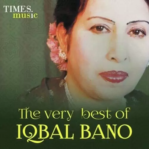 The Very Best Of Iqbal Bano Songs