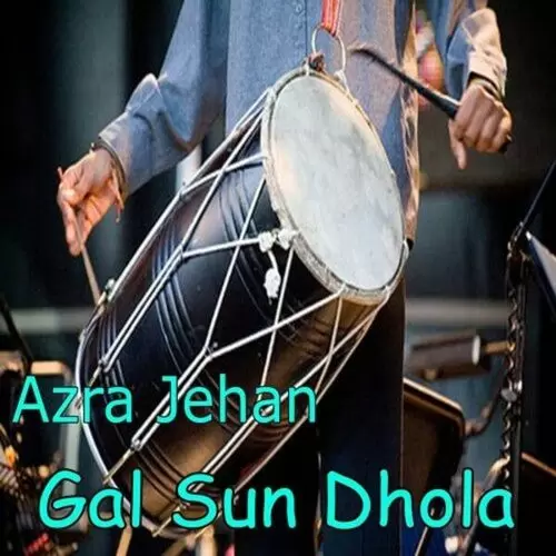 Akhan Wich Kajla Dholna Tere Na Da Azra Jehan Mp3 Download Song - Mr-Punjab